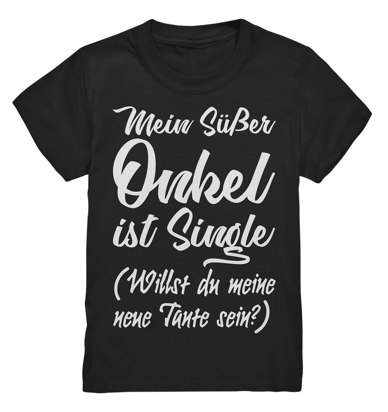 Mein süßer Onkel ist Single (Willst du meine neue Tante sein?) - Kids Premium Shirt