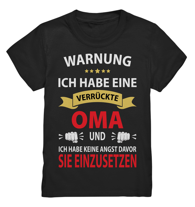 Warnung ich habe eine verrückte Oma und keine Angst davor sie einzusetzen - Kids Premium Shirt