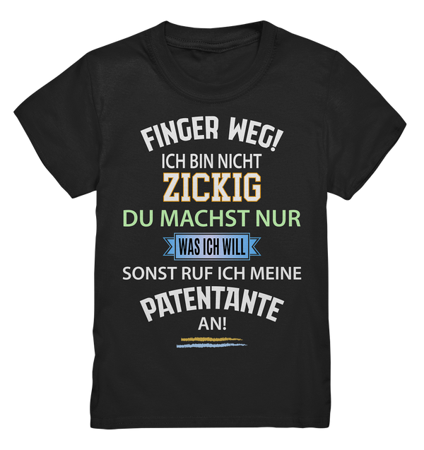 Finger Weg! Sonst ruf ich meine Patentante an - Kids Premium Shirt