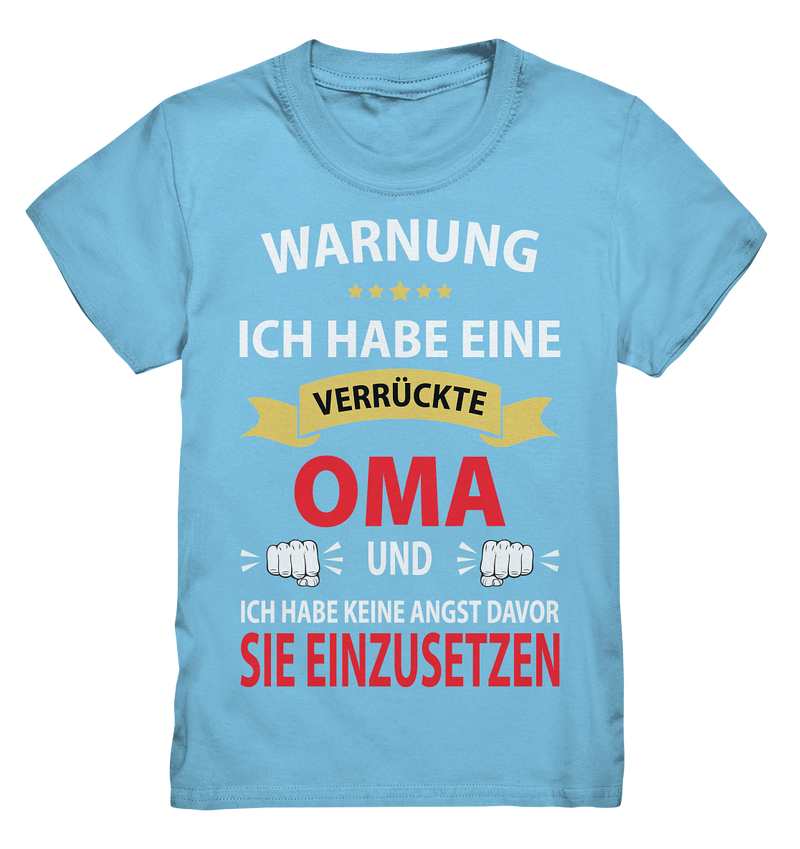 Warnung ich habe eine verrückte Oma und keine Angst davor sie einzusetzen - Kids Premium Shirt