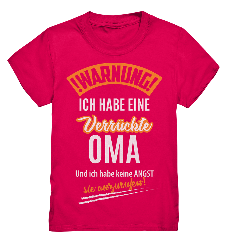 Warnung! Ich habe eine verrückte Oma und keine Angst sie anzurufen! - Kids Premium Shirt