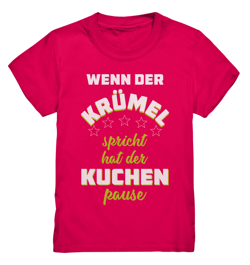 Wenn der Krümel spricht hat der Kuchen Pause - Kids Premium Shirt