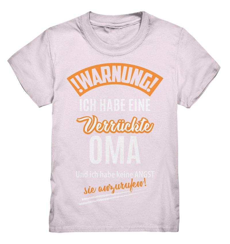 Warnung! Ich habe eine verrückte Oma und keine Angst sie anzurufen! - Kids Premium Shirt