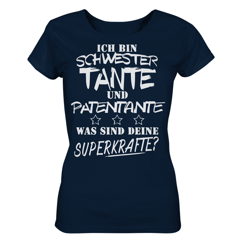 Ich bin Schwester Tante Patentante - Ladies Organic Shirt