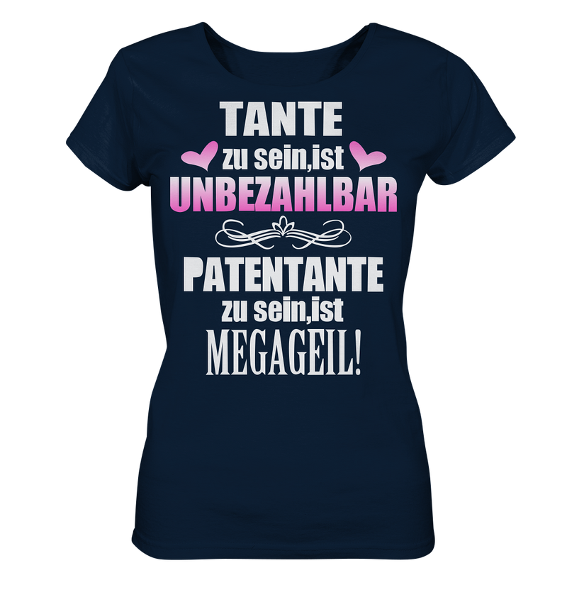 Tante zu sein unbezahlbar Patentante Megageil - Ladies Organic Shirt