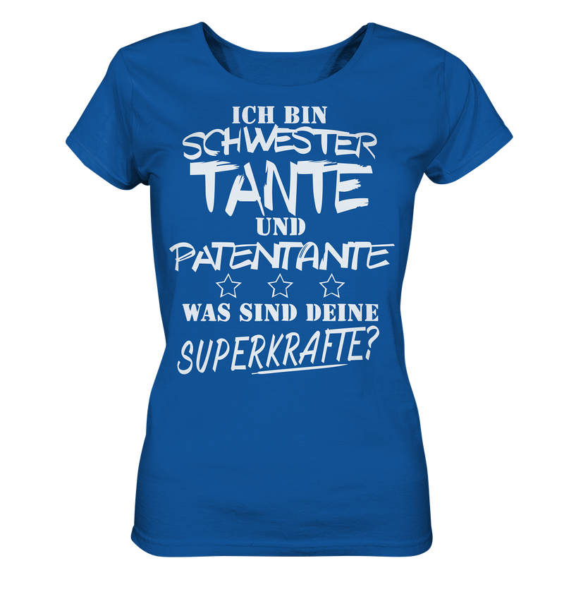 Ich bin Schwester Tante Patentante - Ladies Organic Shirt