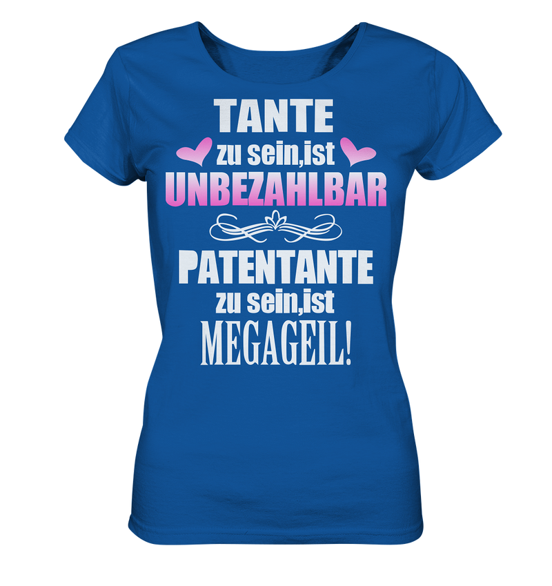 Tante zu sein unbezahlbar Patentante Megageil - Ladies Organic Shirt