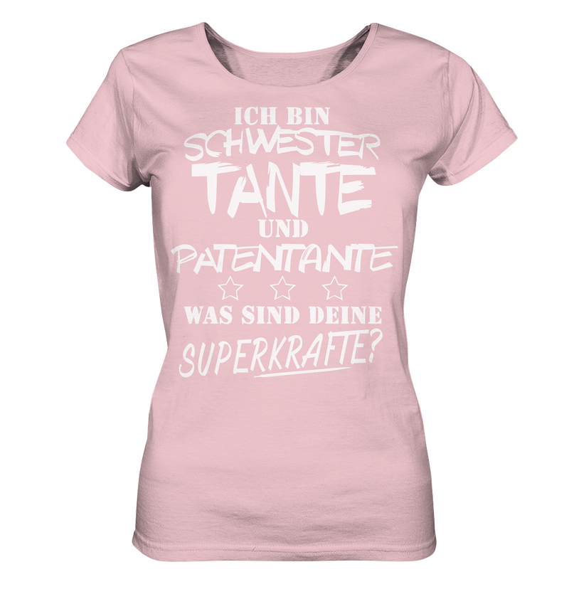 Ich bin Schwester Tante Patentante - Ladies Organic Shirt