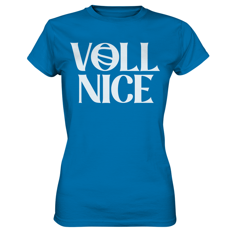 Voll Nice - Ladies Premium Shirt