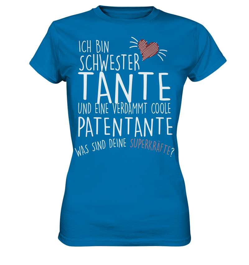 Ich bin Tante. Was sind deine Superkräfte - Ladies Premium Shirt