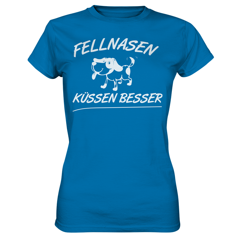 Fellnasen küssen besser - Ladies Premium Shirt