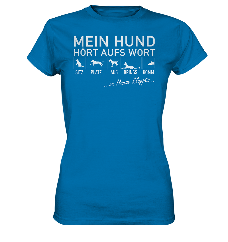 Mein Hund hört auf's Wort - Ladies Premium Shirt