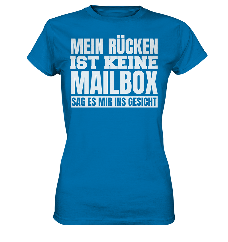 Mein Rücken ist keine Mailbox - Ladies Premium Shirt