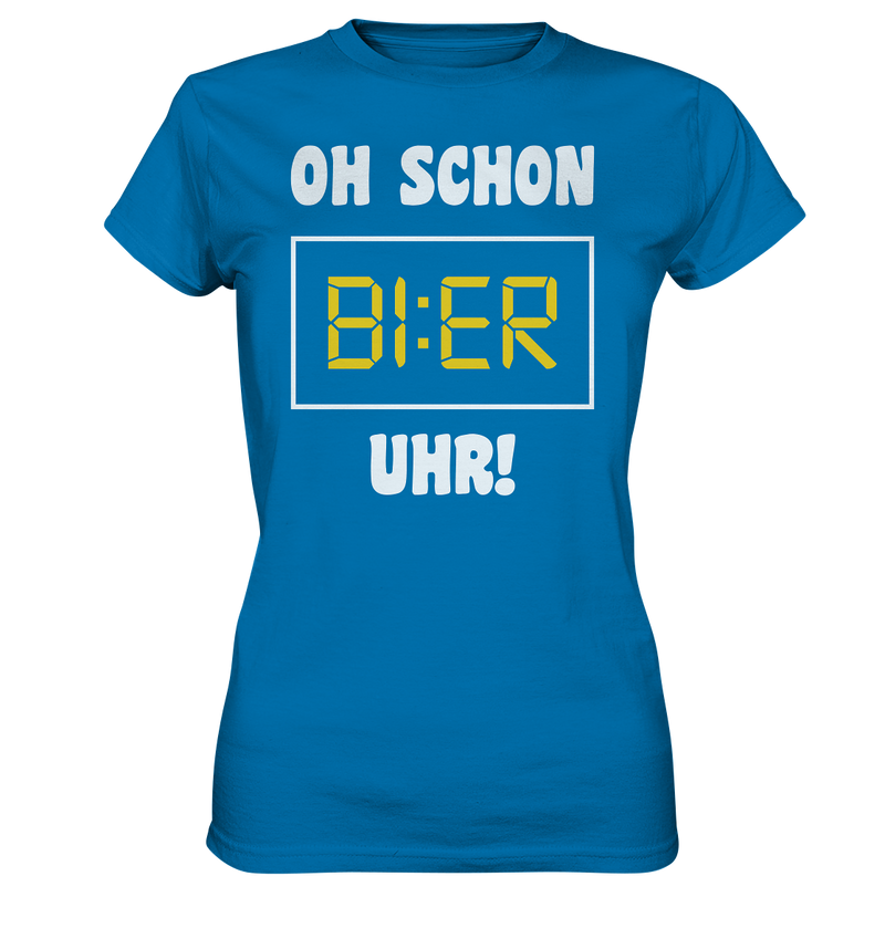 Oh schon Bier Uhr! - Ladies Premium Shirt