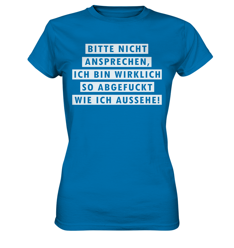 Bitte nicht ansprechen - Ladies Premium Shirt