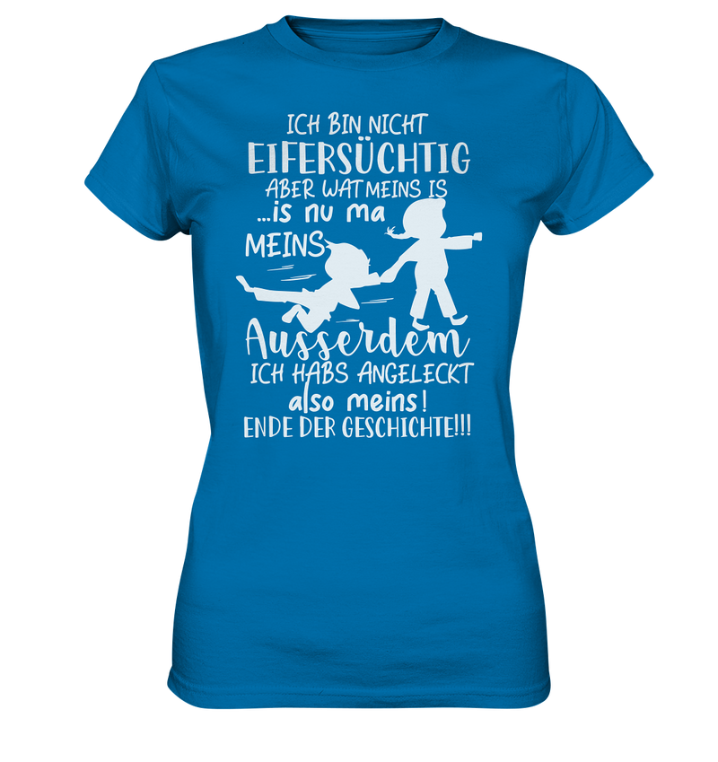 Ich bin nicht einversüchtig - Ladies Premium Shirt