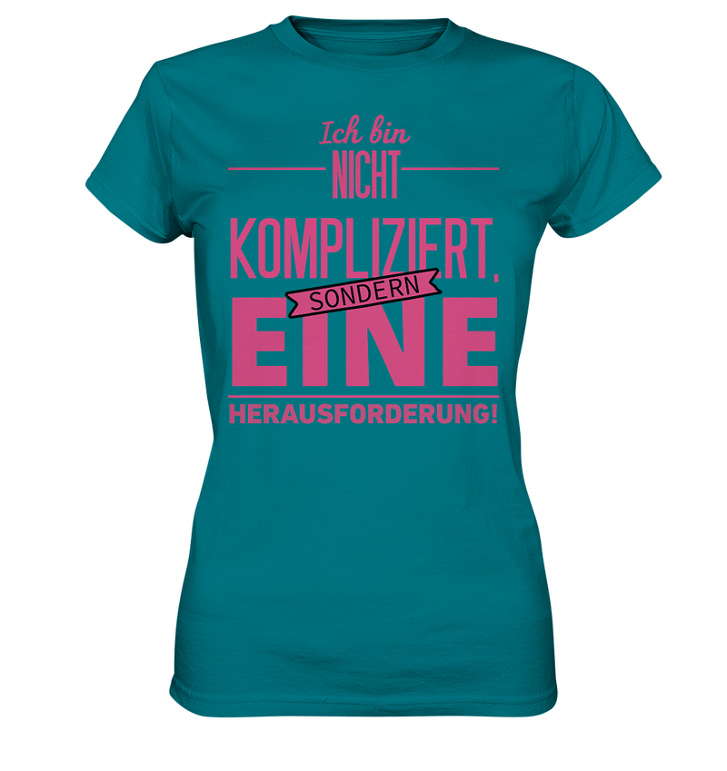 Ich bin nicht kompliziert - Ladies Premium Shirt