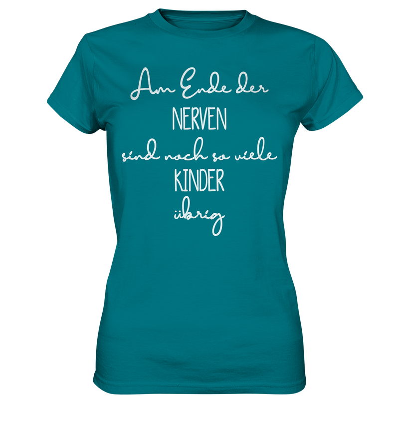 Am Ende der Nerven - Ladies Premium Shirt