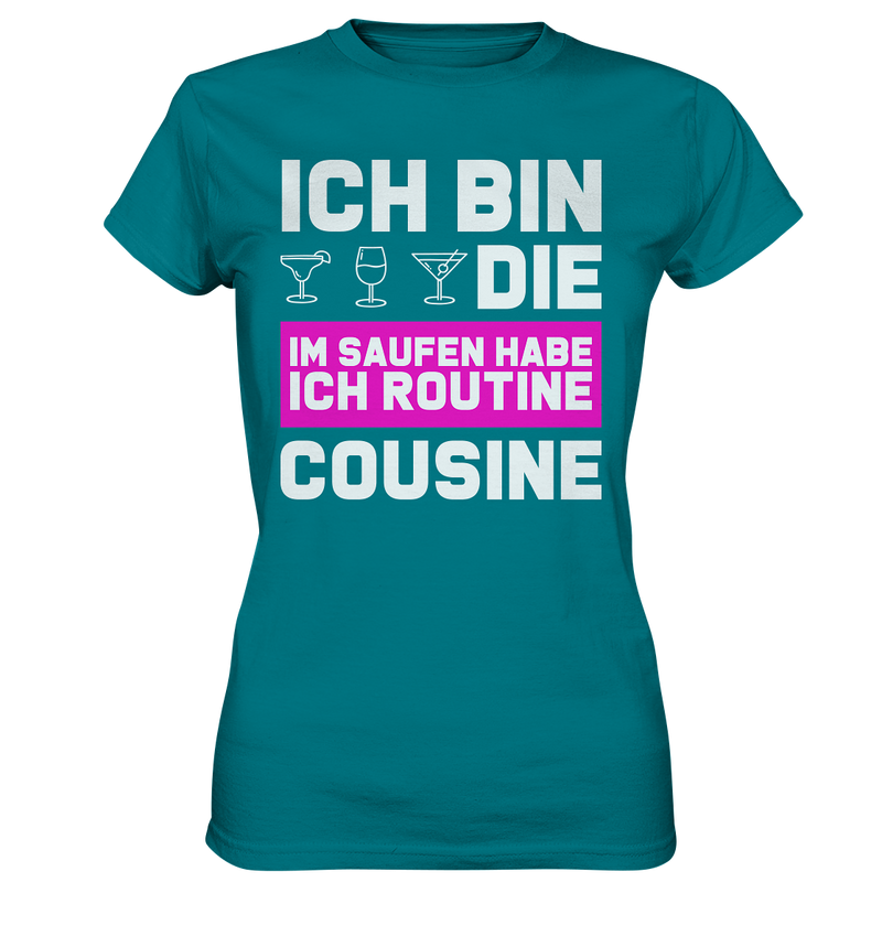 Ich bin die Cousine - Ladies Premium Shirt