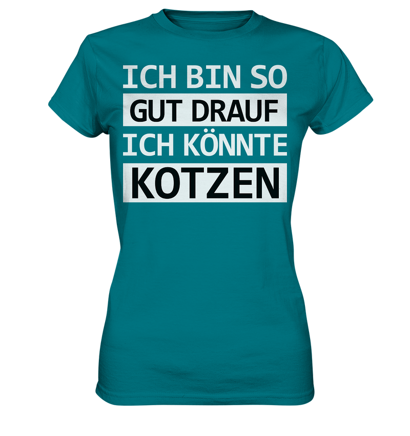 Ich bin so gut drauf - Ladies Premium Shirt