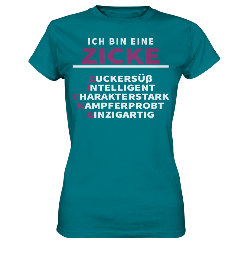 Ich bin eine Zicke - Ladies Premium Shirt