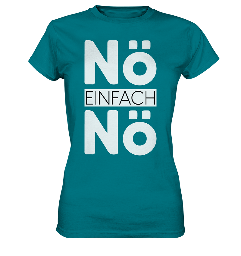 Nö Einfach Nö - Ladies Premium Shirt