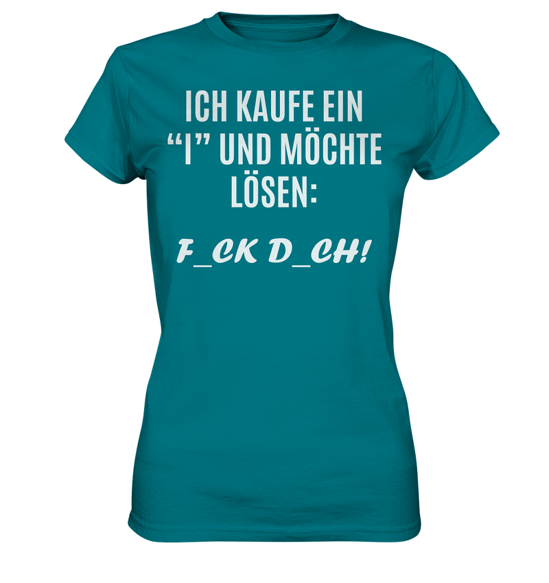 Ich kaufe ein "I" - Ladies Premium Shirt