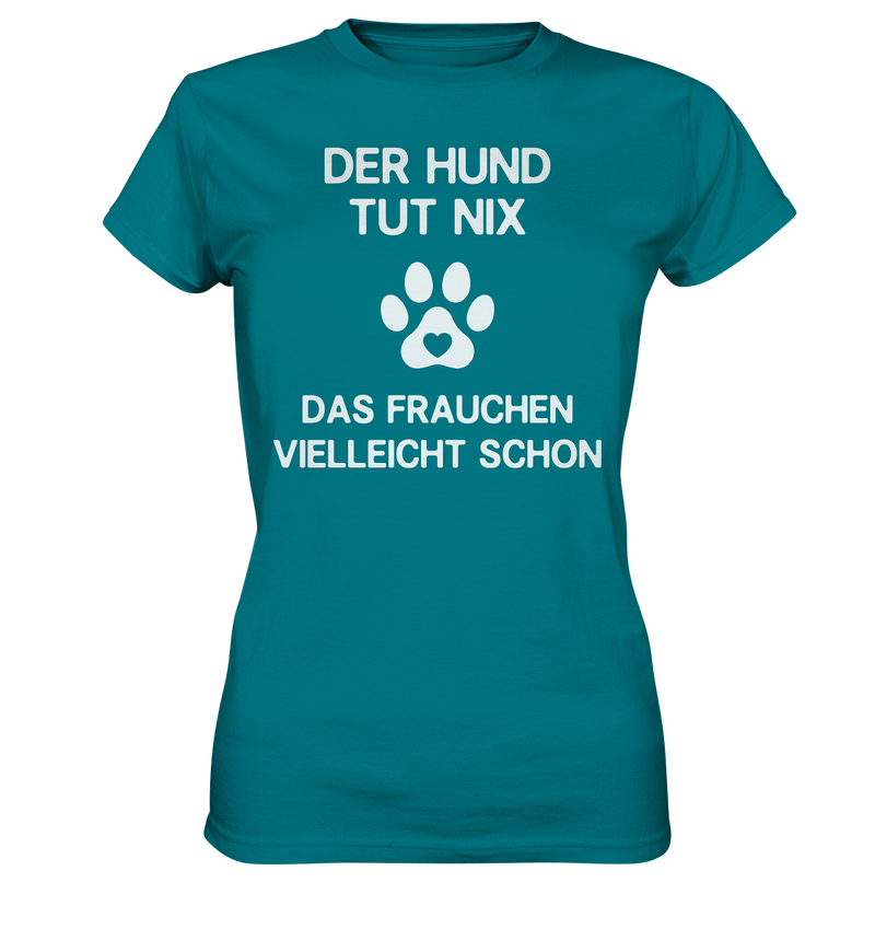 Der Hund tut nix - Ladies Premium Shirt