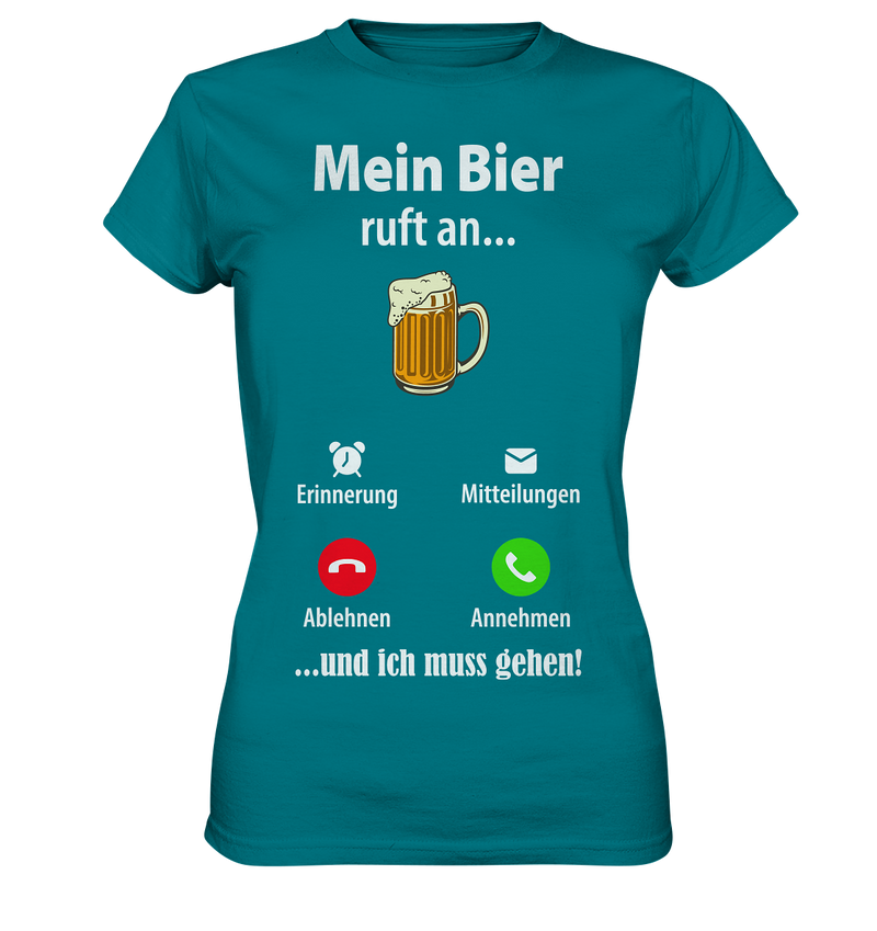 Mein Bier ruft an - Ladies Premium Shirt