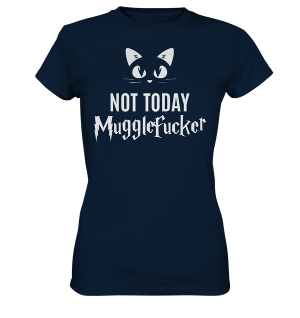 Not today - Ladies Premium Shirt