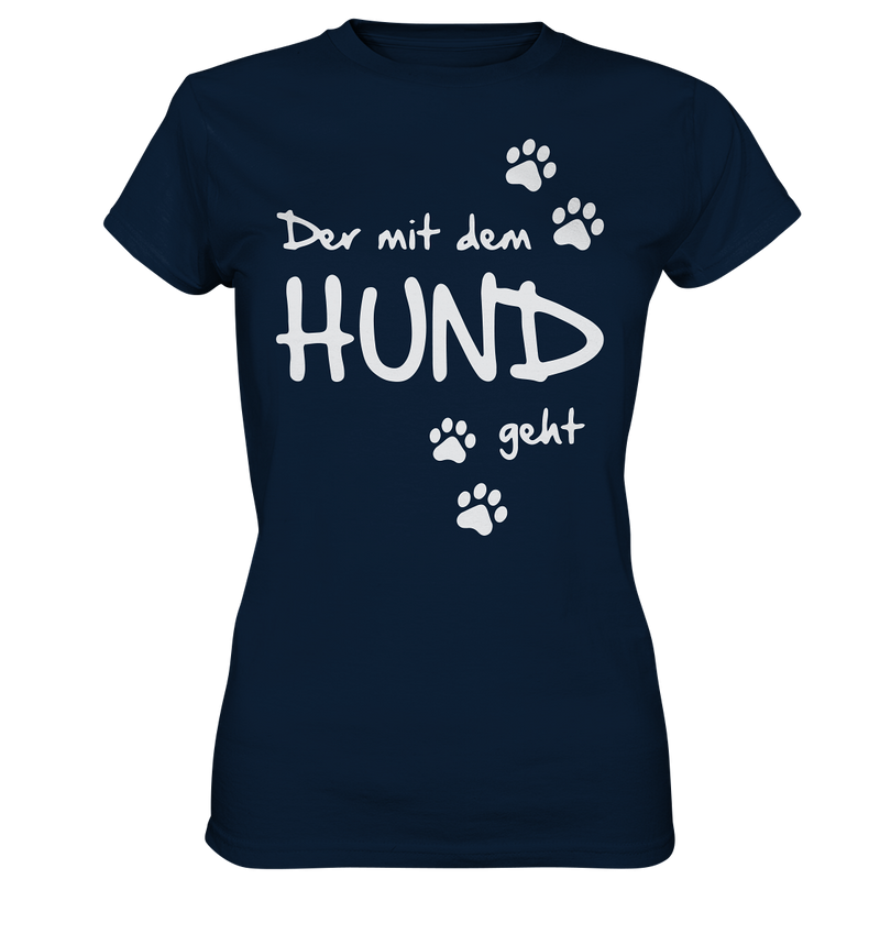 Der mit dem Hund geht - Ladies Premium Shirt