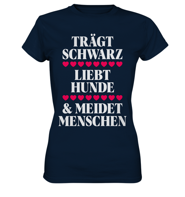 Trägt schwarz, liebt Hunde - Ladies Premium Shirt