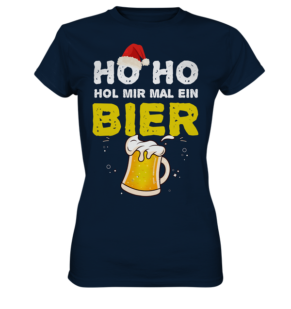 Ho Ho hol mir mal ein Bier - Ladies Premium Shirt