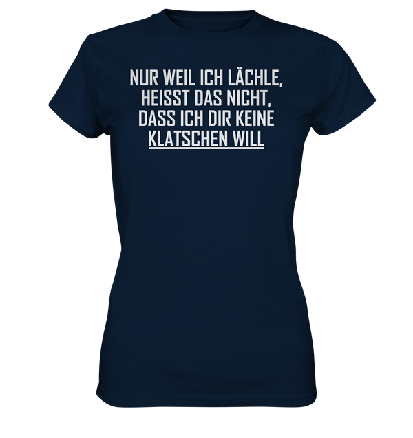 Nur weil ich lächle - Ladies Premium Shirt