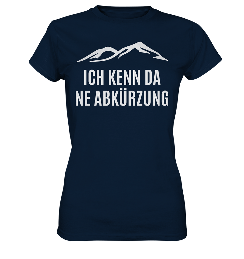 Ich kenn da ne Abkürzung - Ladies Premium Shirt