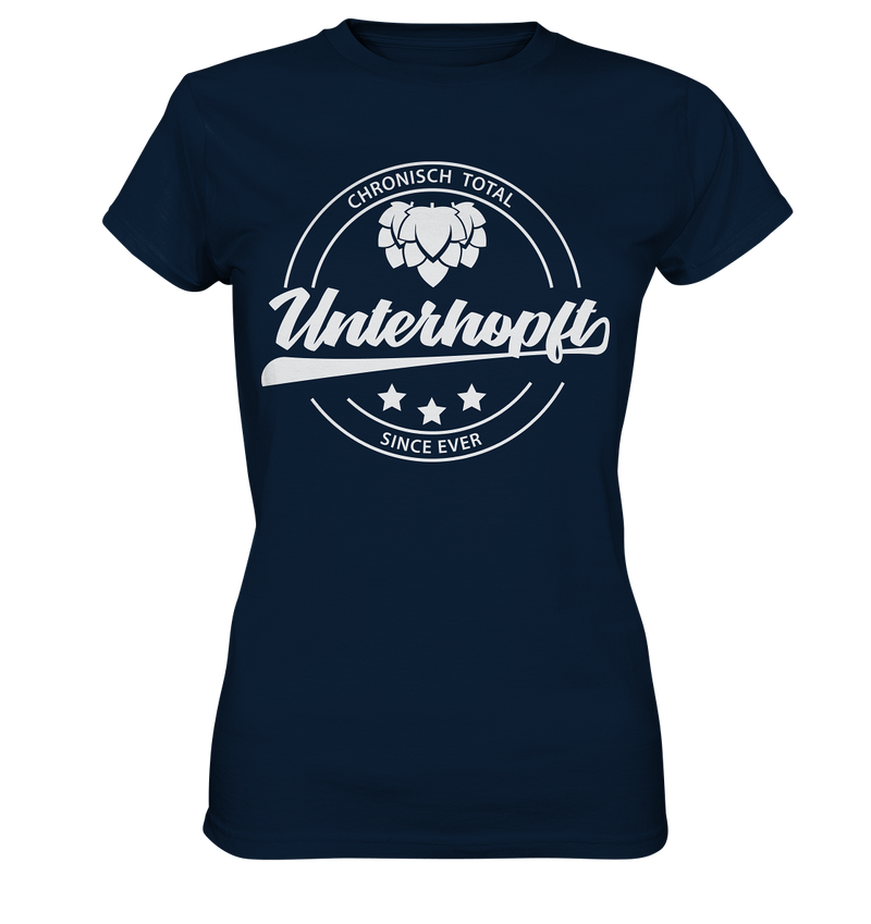 Chronisch Total Unterhopft Since Ever - Ladies Premium Shirt