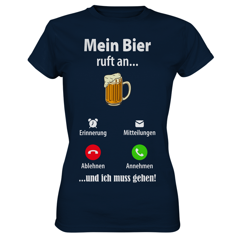 Mein Bier ruft an - Ladies Premium Shirt