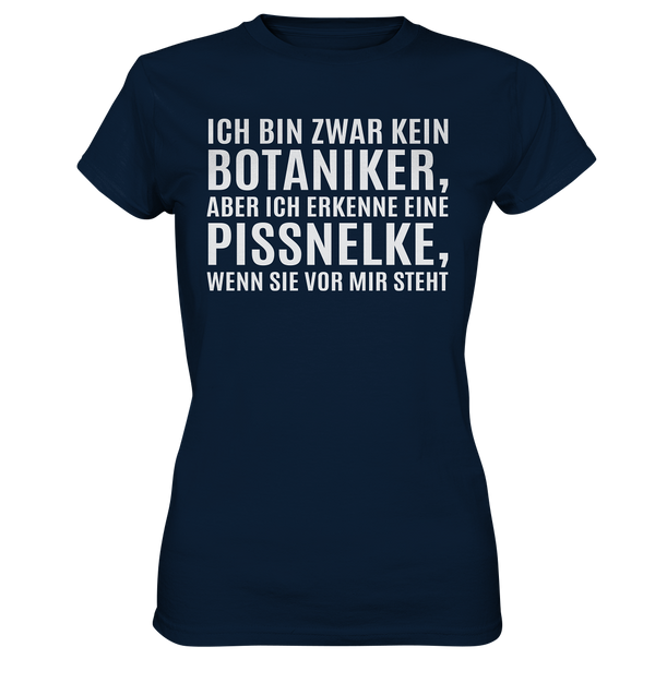 Ich bin zwar kein Botaniker - Ladies Premium Shirt