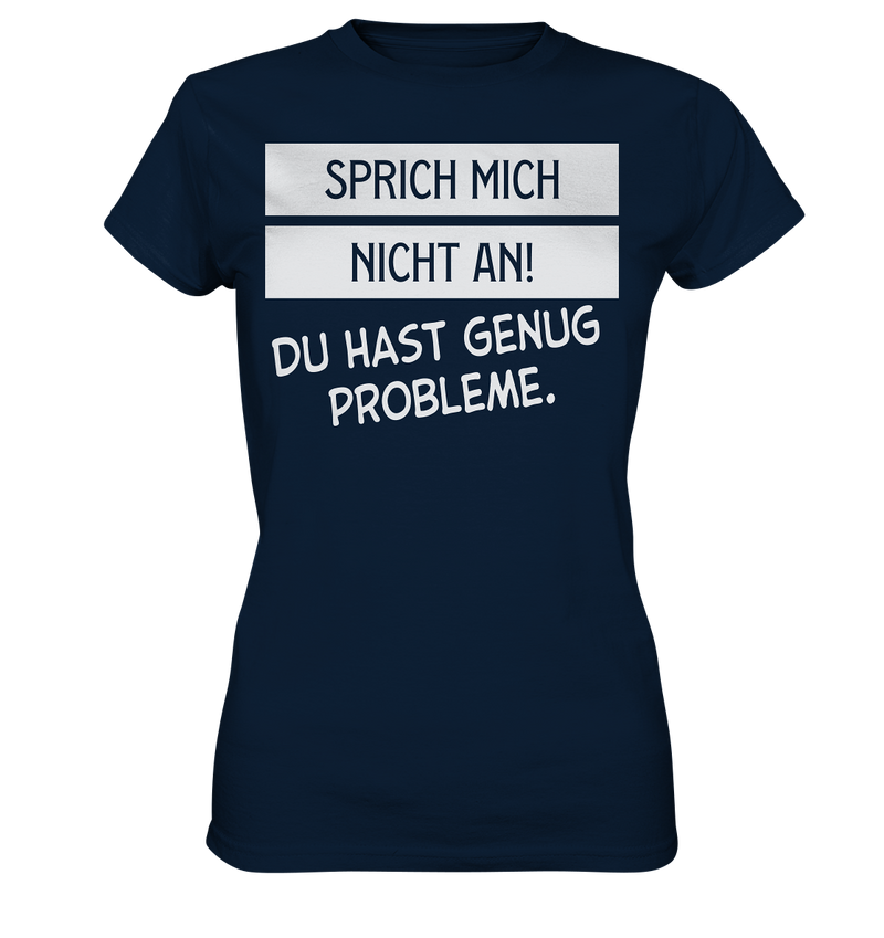 Sprich mich nicht an - Ladies Premium Shirt