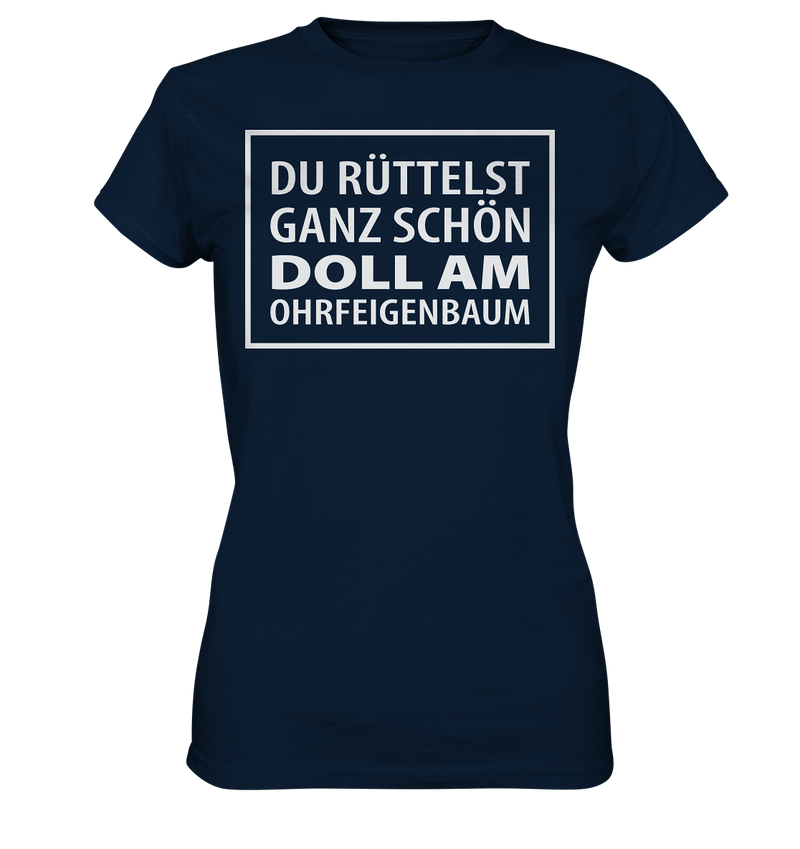 Du rüttelst schon ganz schön doll - Ladies Premium Shirt