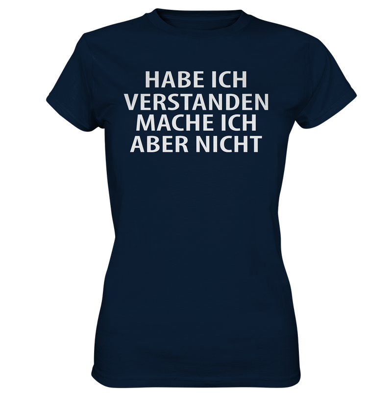 Habe ich verstanden - Ladies Premium Shirt