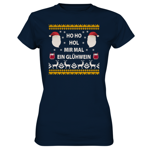 Ho Ho hol mir mal ein Glühwein - Ladies Premium Shirt