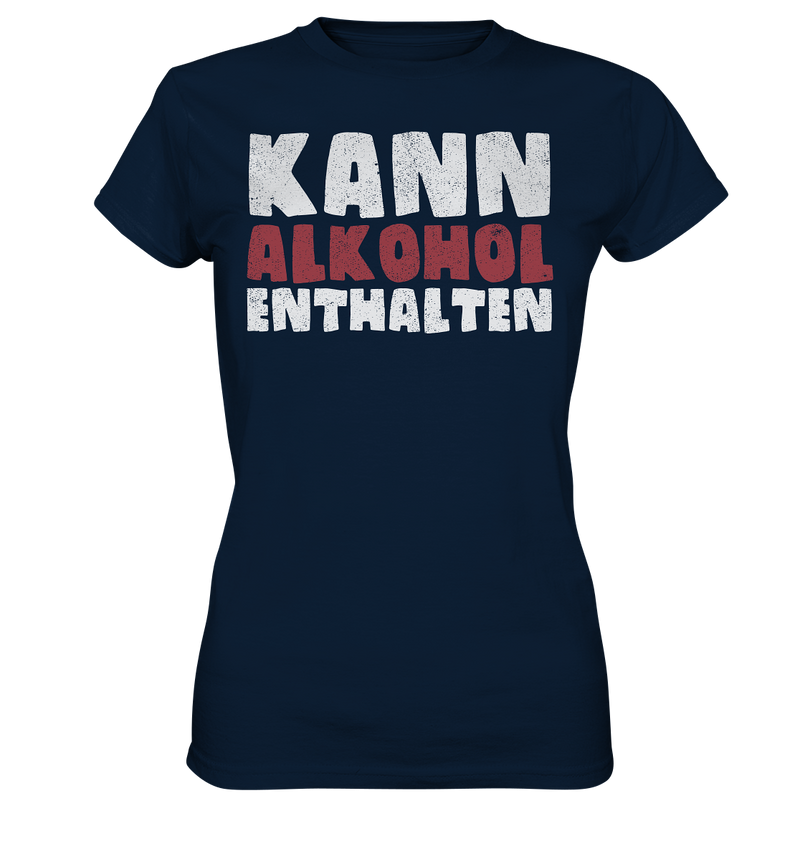 Kann Alkohol enthalten - Ladies Premium Shirt