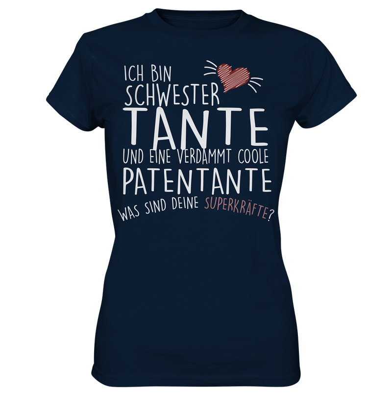 Ich bin Schwester, Tante, Patentante - Ladies Premium Shirt