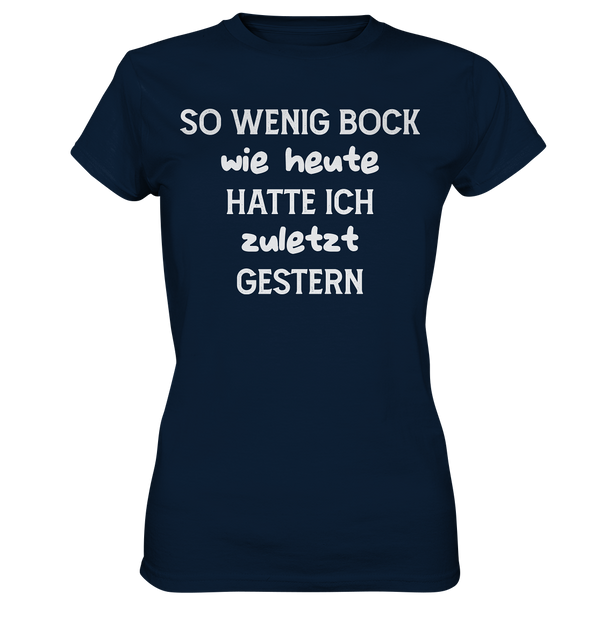 So wenig Bock wie Heute - Ladies Premium Shirt