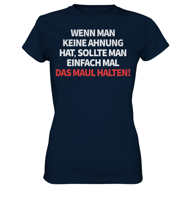 Wenn man keine Ahnung hat - Ladies Premium Shirt