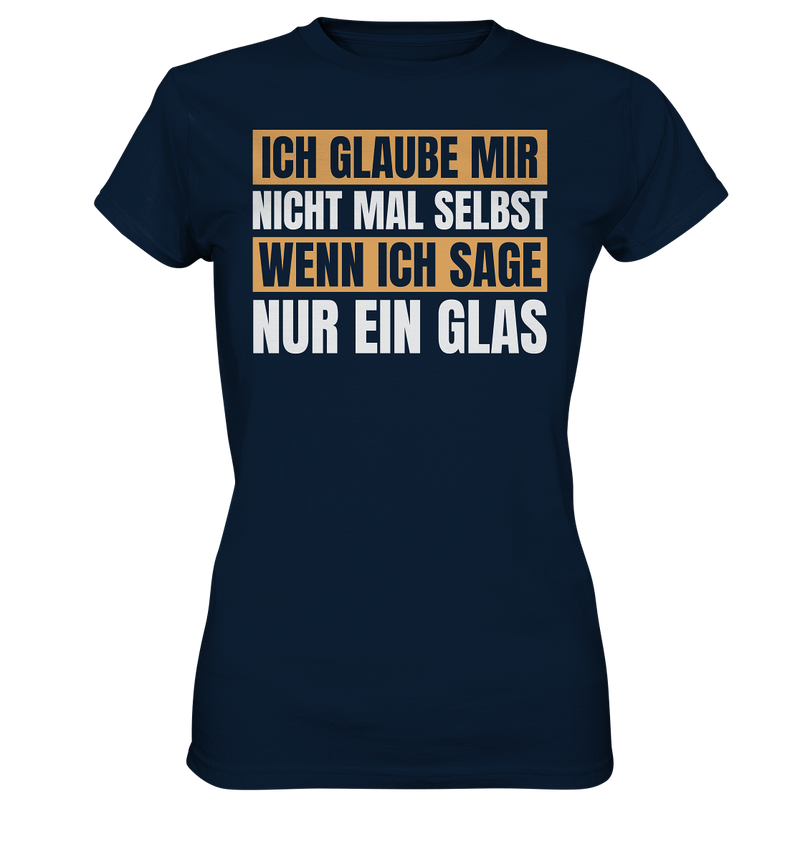 Ich glaub mir nicht mal selbst - Ladies Premium Shirt