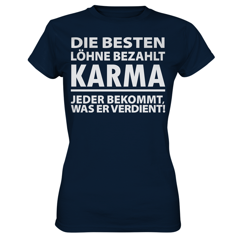 Die besten Löhne bezahlt Karma - Ladies Premium Shirt