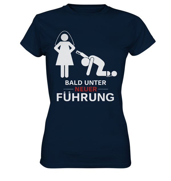 Bald unter neuer Führung - Ladies Premium Shirt