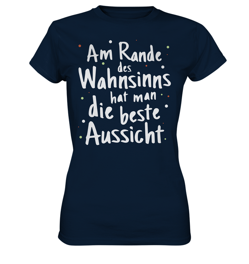 Am Rande des Wahnsinns - Ladies Premium Shirt